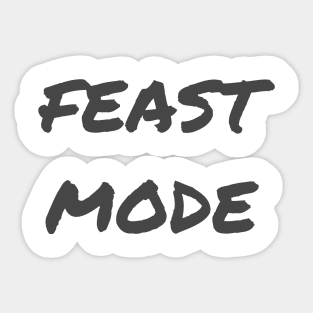 Feast Mode Sticker